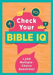 Buy Check Your Bible Iq: 1,500 Multiple-Choice Questions!