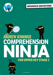 Buy Comprehension Ninja: Inference and Beyond for Upper KS2