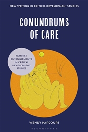 Buy Conundrums of Care: Feminist Entanglements in Critical Development Studies