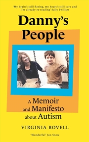 Buy Danny's People: A Memoir and Manifesto About Autism