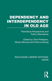 Buy Dependency and Interdependency in Old Age