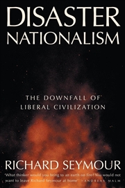 Buy Disaster Nationalism: The Downfall of Liberal Civilization