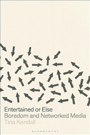 Buy Entertained or Else: Boredom and Networked Media