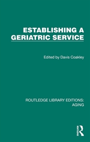 Buy Establishing a Geriatric Service