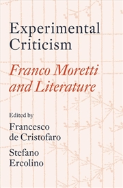 Buy Experimental Criticism: Franco Moretti and Literature