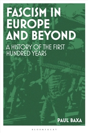 Buy Fascism in Europe and Beyond: A History of the First Hundred Years
