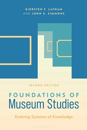 Buy Foundations of Museum Studies: Evolving Systems of Knowledge
