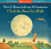 Buy I Took the Moon for a Walk (Bilingual Haitian Creole & English)