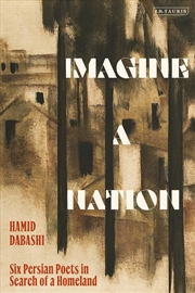 Buy Imagine a Nation: Six Persian Poets in Search of a Homeland