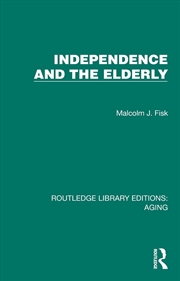 Buy Independence and the Elderly