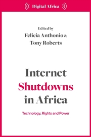 Buy Internet Shutdowns in Africa: Technology, Rights and Power