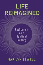 Buy Life Reimagined: Retirement as a Spiritual Journey