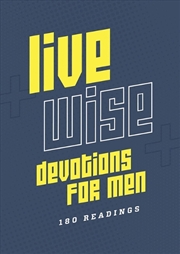Buy Live Wise Devotions for Men: 180 Readings