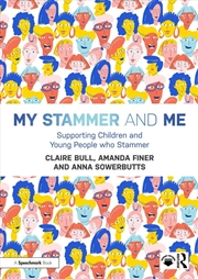 Buy My Stammer And Me Supporting Children And Young People Who Stammer