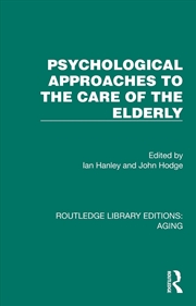 Buy Psychological Approaches to the Care of the Elderly