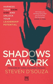 Buy Shadows at Work: Harness your dark side and unlock your leadership potential
