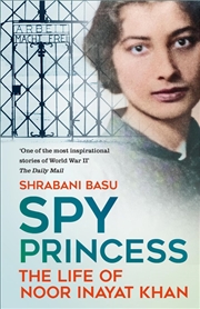 Buy Spy Princess: The Life of Noor Inayat Khan