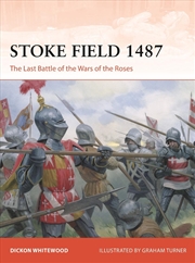 Buy Stoke Field 1487: The Last Battle of the Wars of the Roses