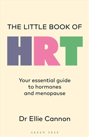 Buy The Little Book of HRT: Your essential guide to hormones and menopause
