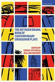 Buy The Methuen Drama Book Of Contemporary Uruguayan Plays