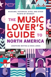 Buy The Music Lover's Guide to North America: Museums, Historical Sites, and Other Points of Interest
