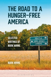 Buy The Road to a Hunger-Free America: Selected Writings of Mark Winne