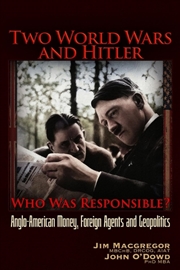 Buy Two World Wars and Hitler: Who was Responsible?