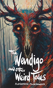 Buy Wendigo And Other Weird Tales
