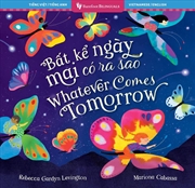 Buy Whatever Comes Tomorrow (Bilingual Vietnamese & English)