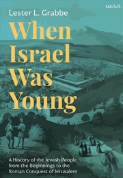Buy When Israel Was Young: A History of the Jewish People from the Beginnings to the Roman Conquest of J