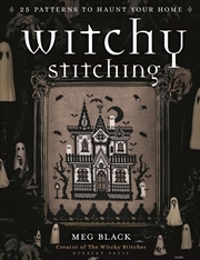 Buy Witchy Stitching: 25 Patterns to Haunt Your Home