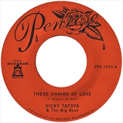 Buy These Chains of Love b/w What A Cruel Way To Be