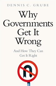 Buy Why Governments Get It Wrong