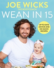 Buy Wean in 15: Weaning Advice and 100 Quick Recipes