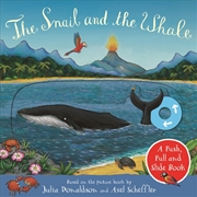Buy The Snail and the Whale: A Push, Pull and Slide Book
