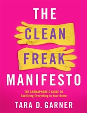 Buy The Clean Freak Manifesto