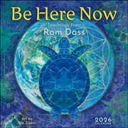 Buy Be Here Now 2026 Wall Calendar : Teachings From Ram Dass