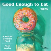 Buy Good Enough To Eat 2026 Wall Calendar : A Year Of Comfort Food