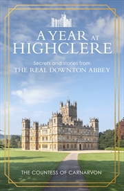 Buy A Year At Highclere