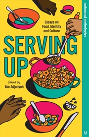 Buy Serving Up: Essays On Food, Identity And Culture
