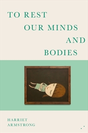 Buy To Rest Our Minds And Bodies