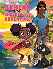 Buy Skylar And Brother D'S Adventure