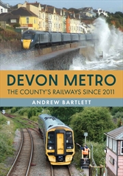 Buy Devon Metro: The County'S Railways Since 2011