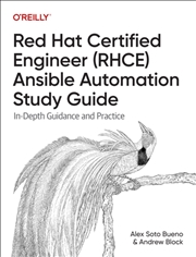 Buy Red Hat Certified Engineer (Rhce) Ansible Automation Study Guide: In-Depth Guidance And Practice
