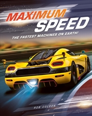 Buy Maximum Speed: The Fastest Machines On Earth!