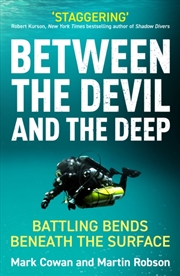 Buy Between The Devil And The Deep: Battling Bends Beneath The Surface