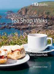 Buy Tea Shop Walks: North Cornwall: Walks To Wonderful Tea Shops Along The South West Coast Path