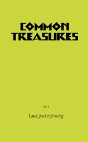 Buy Common Treasures Book One: Land, Food And Farming