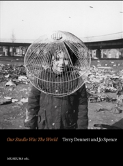 Buy Terry Dennett & Jo Spence: Our Studio Was The World: Fighting Discrimination Against The Gypsy, Roma