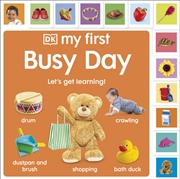 Buy My First Busy Day: Let'S Get Learning!